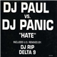 DJ Paul Vs. DJ Panic - Hate